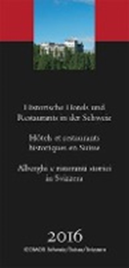 Historische Hotels und Restaurants in der Schweiz 2016, niet bekend - Paperback - 9783039193790