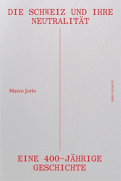 Die Schweiz und ihre Neutralität, Marco Jorio - Gebonden - 9783039193899