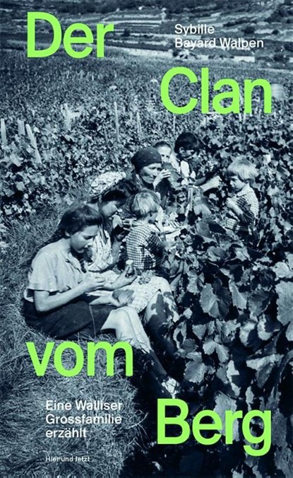 Der Clan vom Berg, Sybille Bayard Walpen - Gebonden - 9783039194209