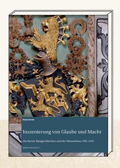 Inszenierung von Glaube und Macht, Roland Gerber - Gebonden - 9783039195664