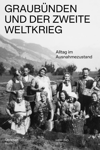 Graubünden und der Zweite Weltkrieg, Christian Ruch - Paperback - 9783039195893