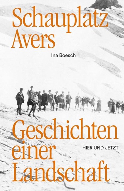 Schauplatz Avers, Ina Boesch - Paperback - 9783039195954