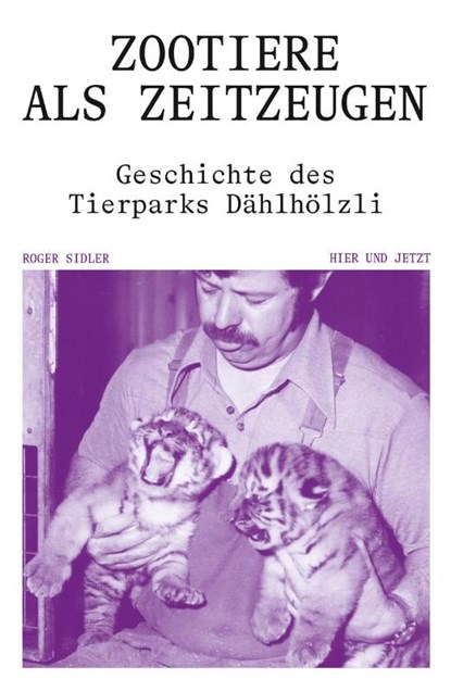 Zootiere als Zeitzeugen, Roger Sidler - Paperback - 9783039196234