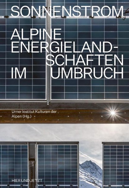 Sonnenstrom, Urner Institut Kulturen der Alpen (Hg. - Paperback - 9783039196449