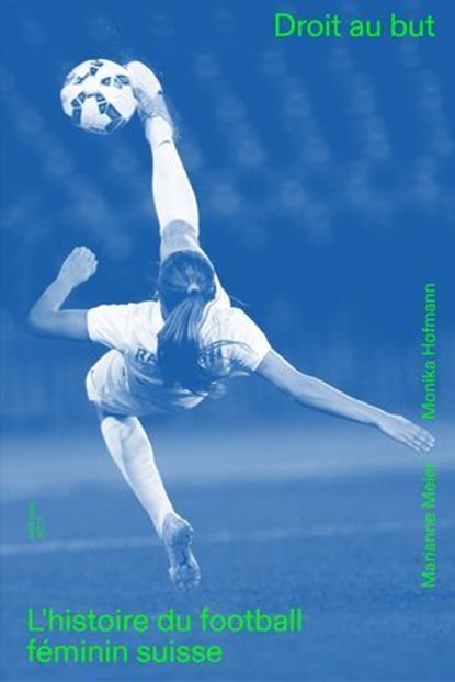 Droit au but, Marianne Meier ; Monika Hofmann - Ebook - 9783039196869