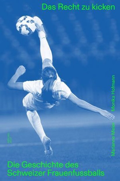 Das Recht zu kicken, Marianne Meier ; Monika Hofmann - Ebook - 9783039196876