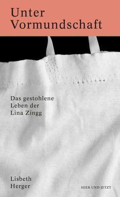 Unter Vormundschaft, Lisbeth Herger - Ebook - 9783039199129