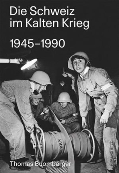 Die Schweiz im Kalten Krieg 1945-1990, Thomas Buomberger - Ebook - 9783039199235