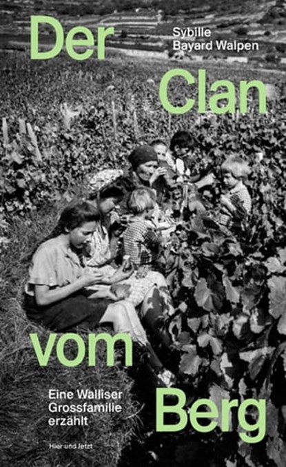 Der Clan vom Berg, Sybille Bayard Walpen - Ebook - 9783039199273