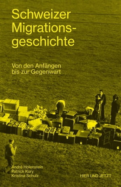 Schweizer Migrationsgeschichte, André Holenstein ; Patrick Kury ; Kristina Schulz - Ebook - 9783039199358