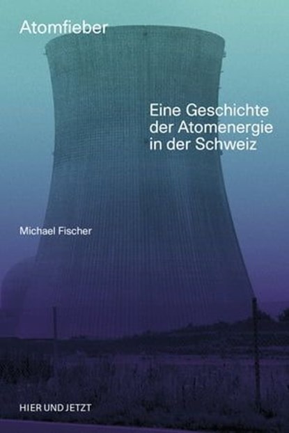 Atomfieber, Michael Fischer - Ebook - 9783039199525