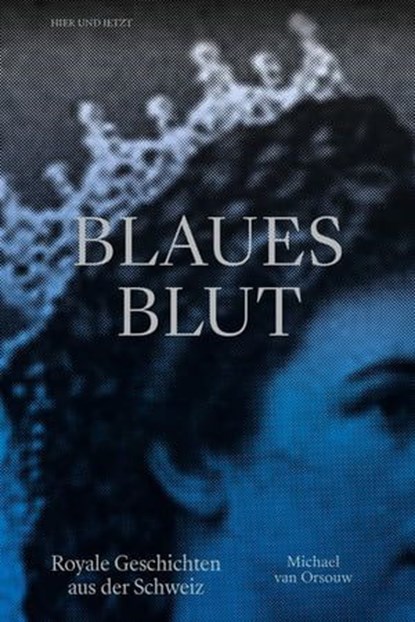 Blaues Blut, Michael van Orsouw - Ebook - 9783039199570