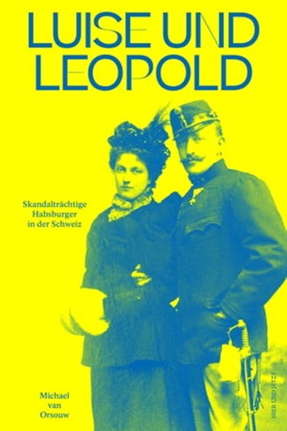 Luise und Leopold, Michael van Orsouw - Ebook - 9783039199815