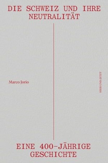 Die Schweiz und ihre Neutralität, Marco Jorio - Ebook - 9783039199952