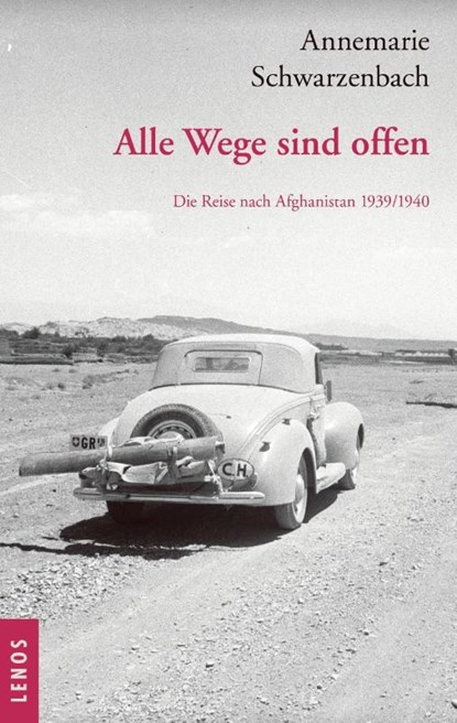 Ausgewählte Werke von Annemarie Schwarzenbach / Alle Wege sind offen, Annemarie Schwarzenbach - Paperback - 9783039250110