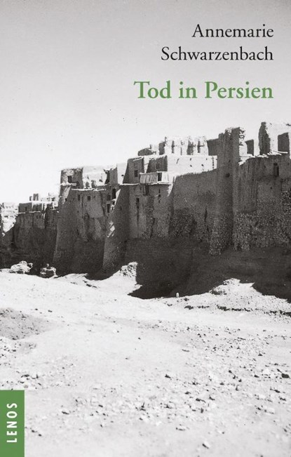 Ausgewählte Werke von Annemarie Schwarzenbach / Tod in Persien, Annemarie Schwarzenbach - Paperback - 9783039250226