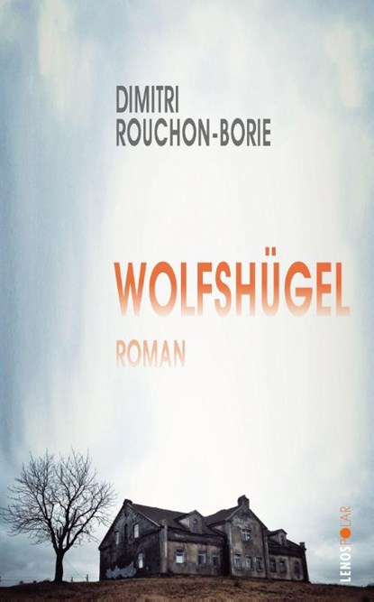 Wolfshügel, Dimitri Rouchon-Borie - Gebonden - 9783039250264