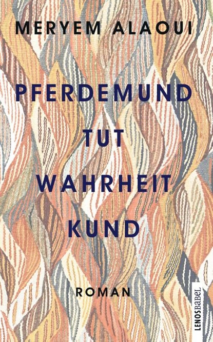Pferdemund tut Wahrheit kund, Meryem Alaoui - Gebonden - 9783039250301