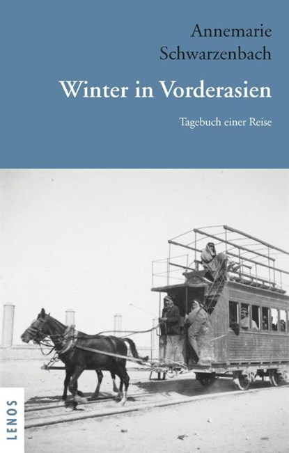 Winter in Vorderasien, Annemarie Schwarzenbach - Paperback - 9783039250325
