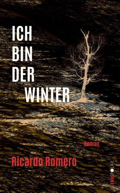 Ich bin der Winter, Ricardo Romero - Gebonden - 9783039250516