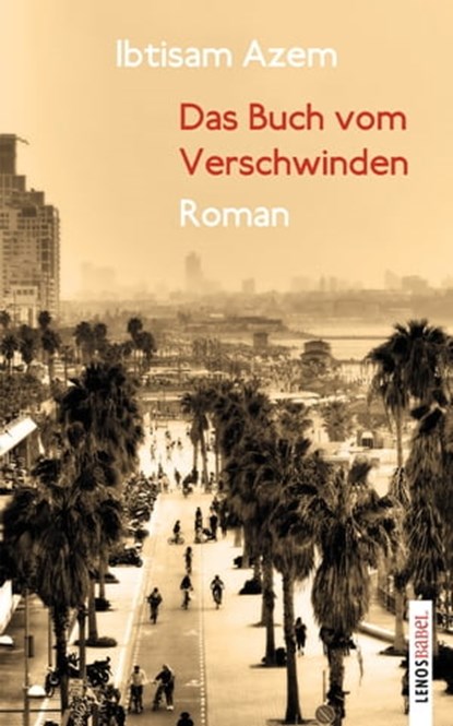 Das Buch vom Verschwinden, Ibtisam Azem - Ebook - 9783039257058