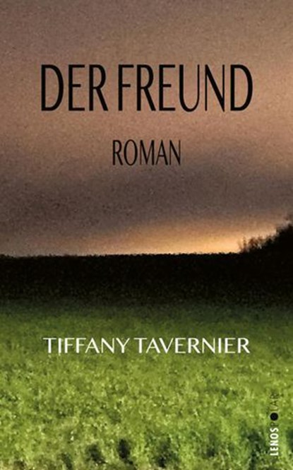 Der Freund, Tiffany Tavernier - Ebook - 9783039257171