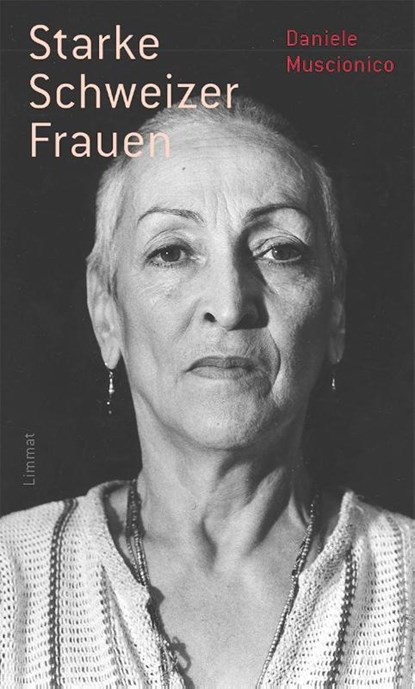 Starke Schweizer Frauen, Daniele Muscionico - Gebonden - 9783039260188
