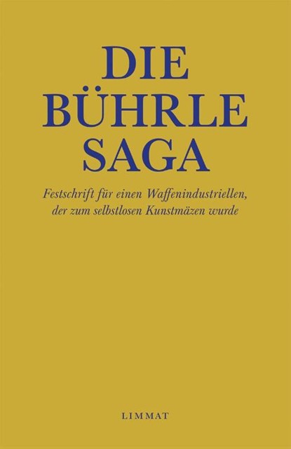 Die Bührle Saga, Res Strehle ; Jürg Wildberger ; Dölf Duttweiler ; Ruedi Christen - Paperback - 9783039260263