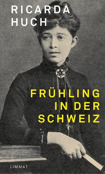 Frühling in der Schweiz, Ricarda Huch - Gebonden - 9783039260294