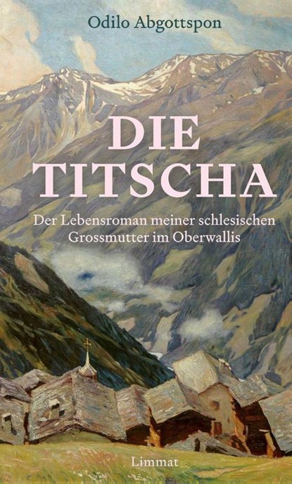 Die Titscha, Odilo Abgottspon - Gebonden - 9783039261086