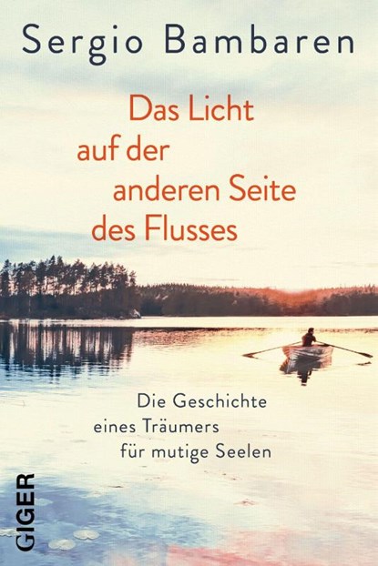 Das Licht auf der anderen Seite des Flusses, Sergio Bambaren - Paperback - 9783039330980