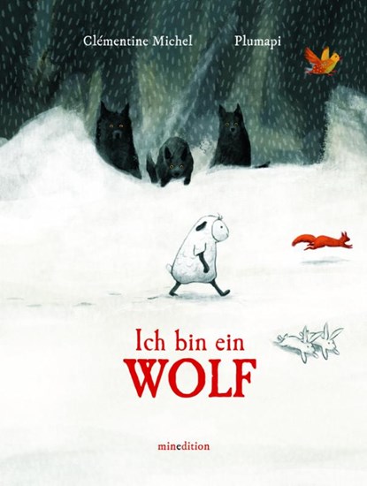 Ich bin ein Wolf, Clémentine Michel - Gebonden - 9783039340385