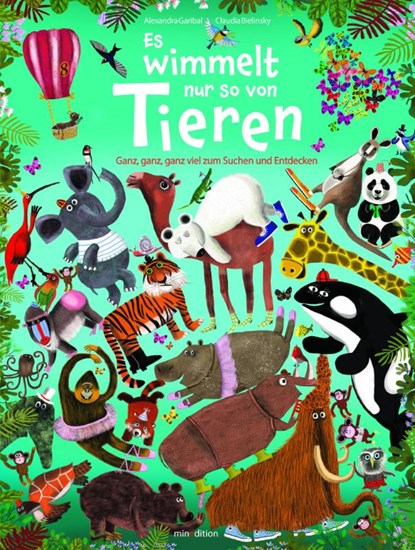 Es wimmelt nur so von Tieren, Alexandra Garibal - Gebonden - 9783039340408