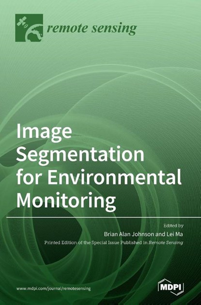Image Segmentation for Environmental Monitoring, BRIAN ALAN JOHNSON - Gebonden - 9783039364770
