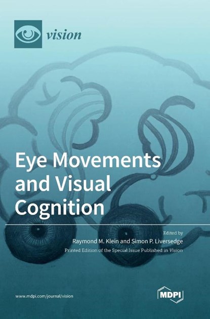 Eye Movements and Visual Cognition, Raymond M. Klein - Gebonden - 9783039365470