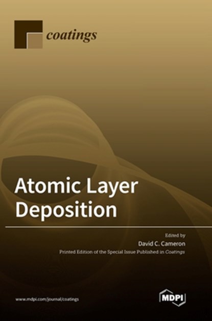 Atomic Layer Deposition, DAVID C. CAMERON - Gebonden - 9783039366521