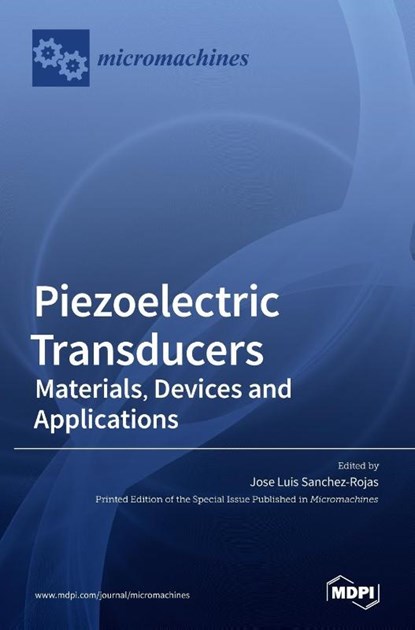 Piezoelectric Transducers, Jose Luis Sanchez-Rojas - Gebonden - 9783039368563