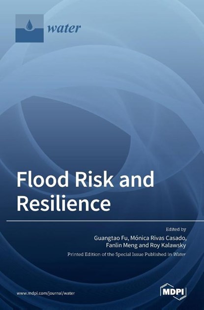 Flood Risk and Resilience, Guangtao Fu - Gebonden - 9783039368907