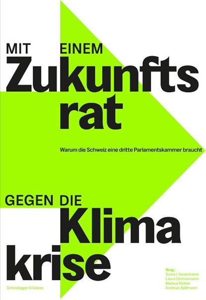 Mit einem Zukunftsrat gegen die Klimakrise, Sonia I. Seneviratne ; Laura Zimmermann ; Markus Notter - Paperback - 9783039421671