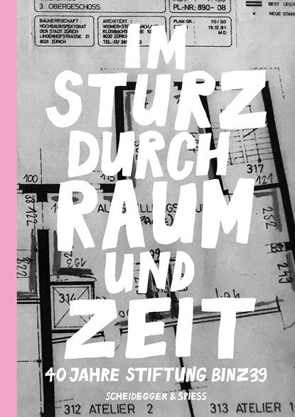 Im Sturz durch Raum und Zeit, Julia Künzi ;  Johanna Vieli ; Stiftung BINZ39 - Paperback - 9783039421701