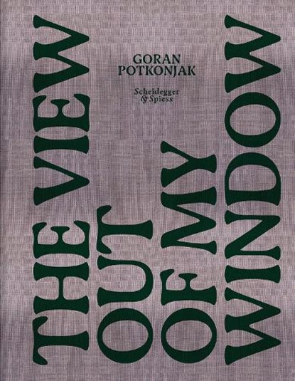 The View Out of My Window, Goran Potkonjak - Gebonden - 9783039423040