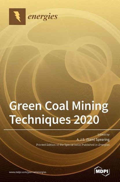 Green Coal Mining Techniques 2020, A. J. S. (sam) Spearing - Gebonden - 9783039435890