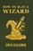 How to Slay a Wizard, Owen Benjamin - Paperback - 9783039440740