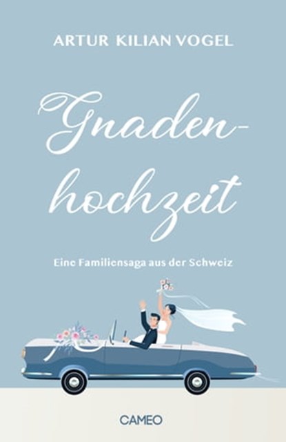 Gnadenhochzeit, Artur Kilian Vogel - Ebook - 9783039510160