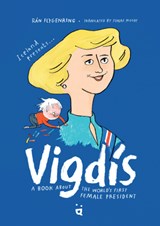 Vigdis: A Book about the World's First Female President - Rán Flygenring - 9783039640416
