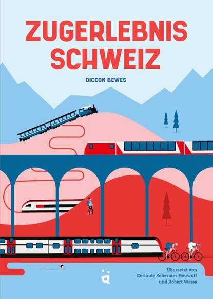 Zugerlebnis Schweiz, Diccon Bewes - Paperback - 9783039640973