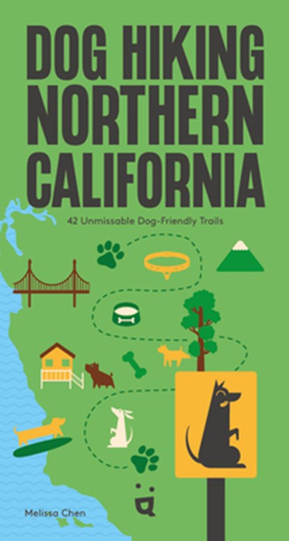Dog Hiking Northern California, Melissa Chen - Paperback - 9783039641031