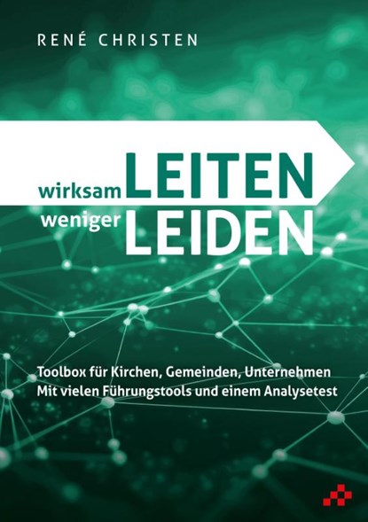 wirksam LEITEN weniger LEIDEN, René Christen - Paperback - 9783039650286