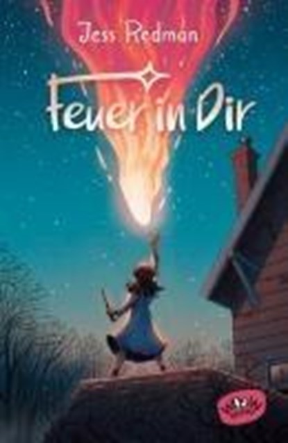 Feuer in Dir, Jess Redman - Gebonden - 9783039670185