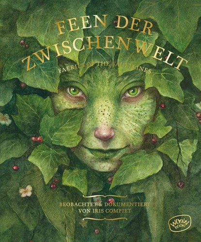 Feen der Zwischenwelt, Iris Compiet - Gebonden - 9783039670338